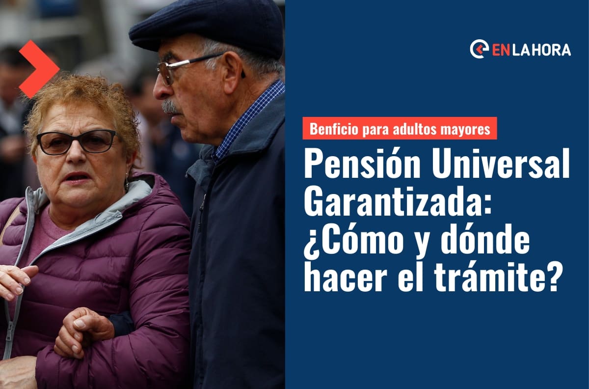 Pensión Universal Garantizada: ¿Cómo y dónde hacer el trámite para solicitar la PGU?