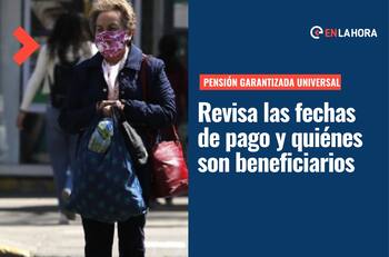 Pensión Garantizada Universal (PGU): Conoce las fechas de pago del mes de abril