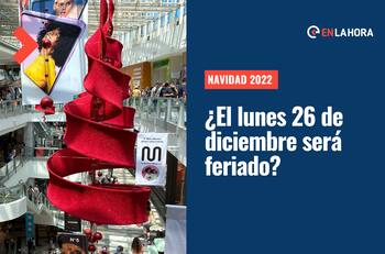Navidad 2022: ¿Tendremos feriado el próximo lunes 26 de diciembre?