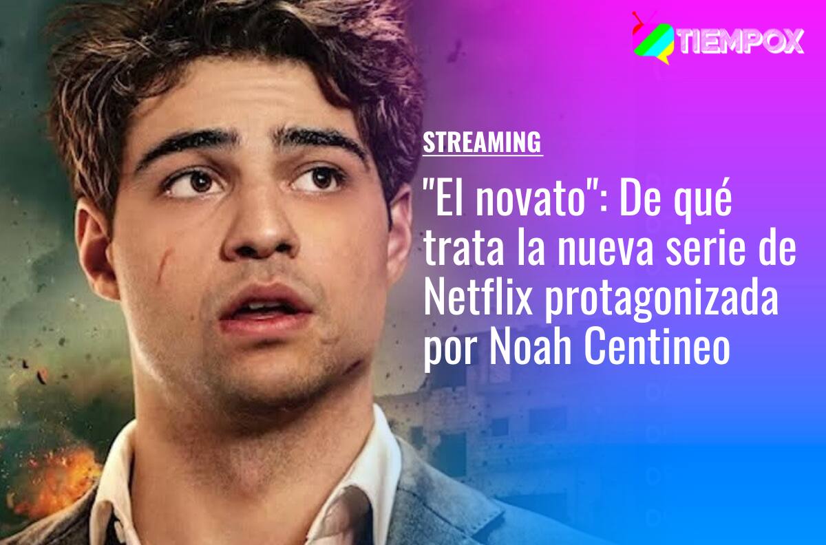 "El novato": De qué trata la nueva serie de Netflix protagonizada por Noah Centineo