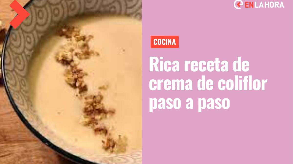 Receta de crema de coliflor: Revisa cómo preparar este rico plato paso a paso