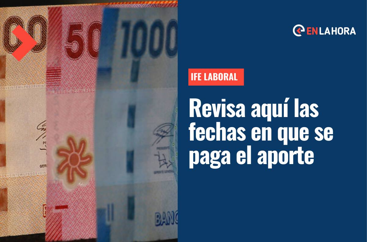 IFE Laboral: Conoce las fechas en que se paga este aporte y quiénes lo recibirán los nuevos montos
