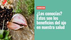 ¿Los conocías?: Estos son los increíbles beneficios que tiene el ajo en nuestra salud