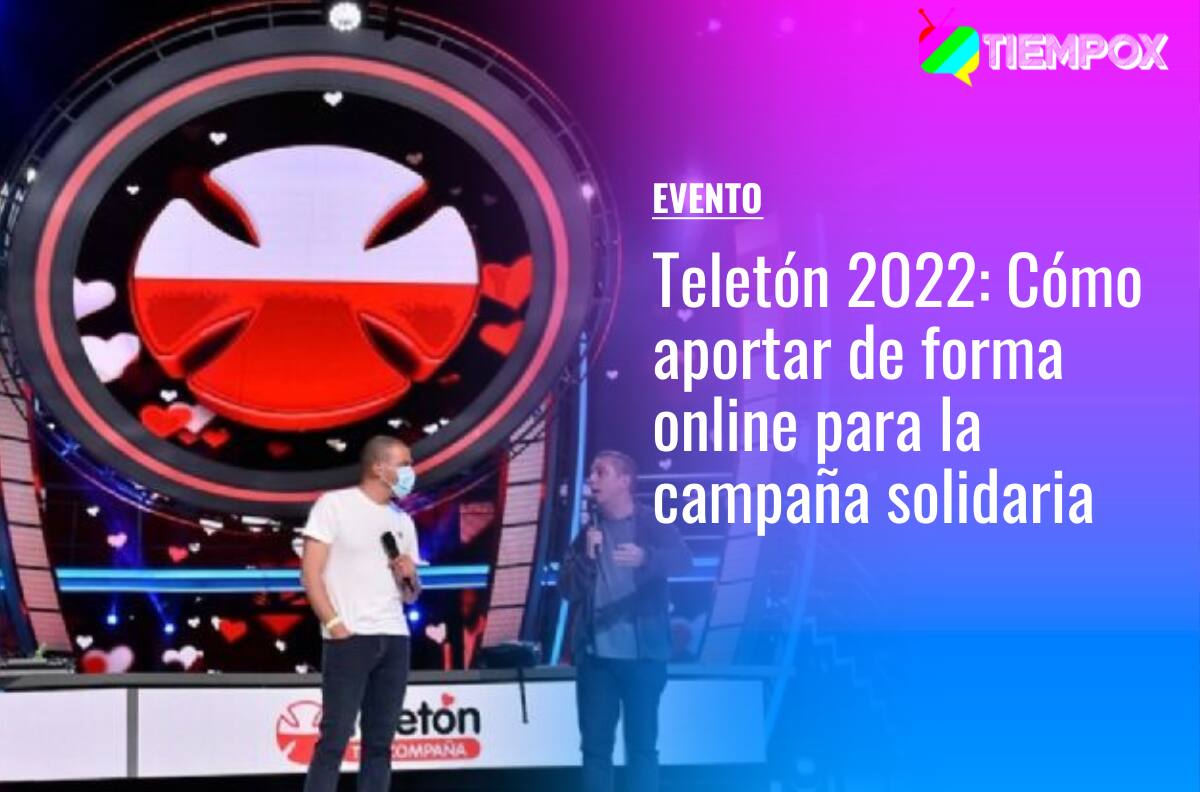 Teletón 2022: Revisa acá cómo aportar de forma online en la campaña solidaria