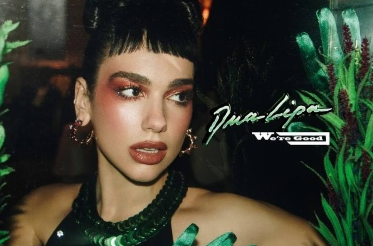 Dua Lipa incursiona en nuevos ritmos con su nueva canción “We're good”