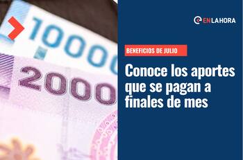 Beneficios de Julio: Estos son los aportes que se pagarán durante la última semana del mes