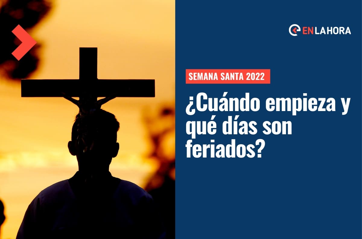 Semana Santa 2022: ¿Cuándo empieza y qué días son feriados en Chile?