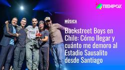Backstreet Boys en Chile: Cómo llegar y cuánto me demoro al Estadio Sausalito desde Santiago