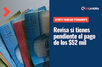 Aporte Familiar Permanente: Consulta si no has cobrado los $52 mil y cómo reclamar si no los recibiste
