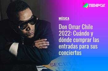 Don Omar Chile 2022: Cuándo y dónde comprar las entradas para sus conciertos