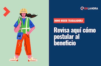 Bono Mujer Trabajadora: Conoce cómo postular al BTM y sus fechas de pago
