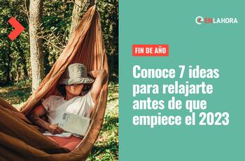 Ideal para fin de año: Conoce 7 ideas para relajarse antes de terminar el 2022
