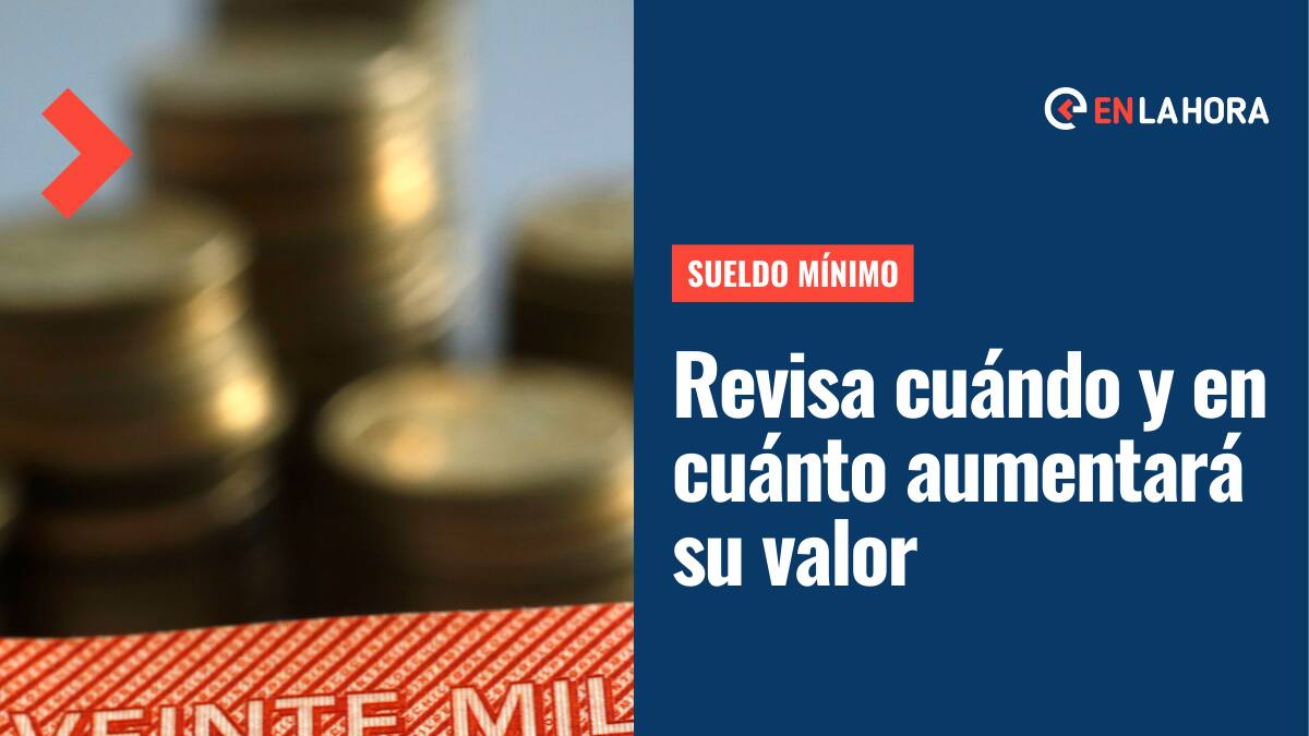 Sueldo mínimo 2022: Conoce la fecha en la que volverá a aumentar y el monto en el que quedará
