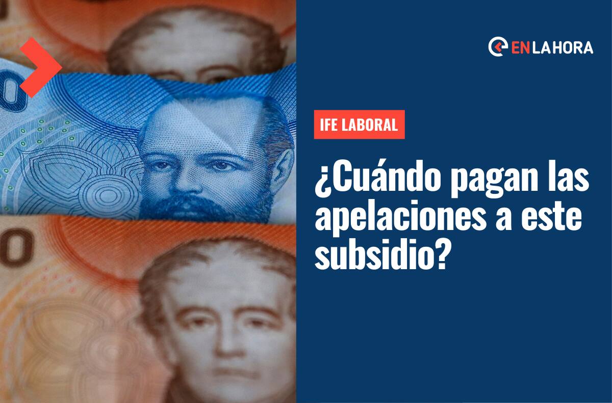 IFE Laboral: Revisa la fecha de pago de las apelaciones a este subsidio