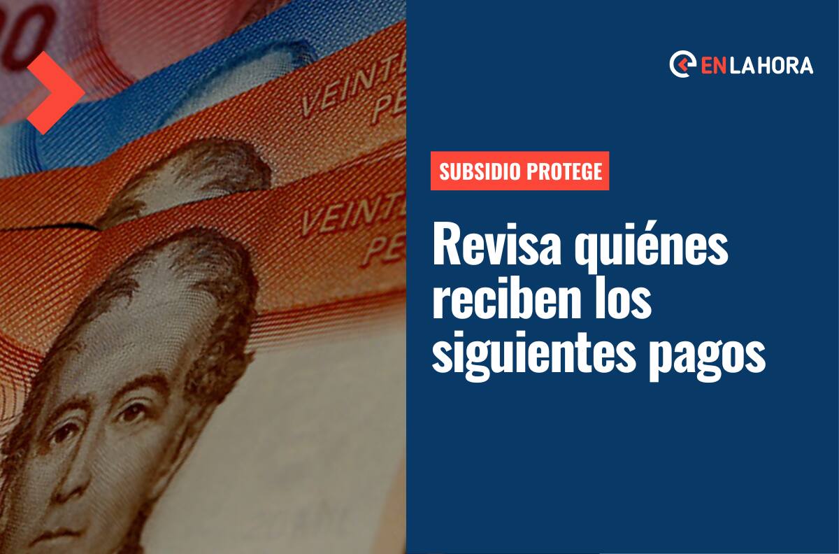 Subsidio Protege: ¿Quiénes pueden cobrar el bono de $200 mil que se pagará este jueves 11 de agosto?
