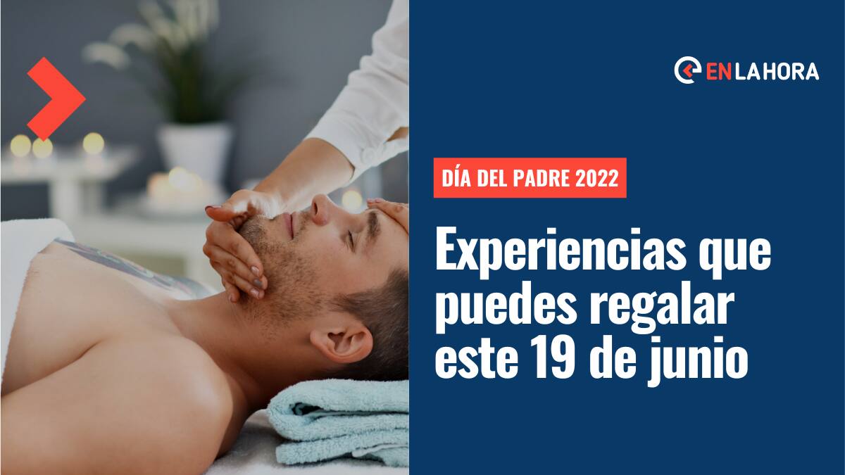 Día del Padre 2022: Conoce las experiencias que puedes regalar este 19 de junio en el día del padre