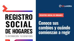 Registro Social de Hogares: Revisa qué cambios tendrá y a quiénes beneficiarán estas modificaciones