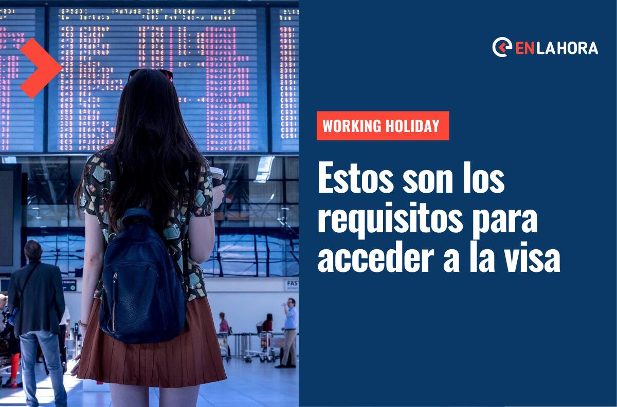 Working Holiday: Conoce los requisitos para solicitar esta visa y los países a los que puedes ir