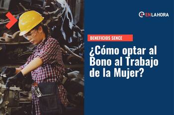 Bono al Trabajo de la Mujer: ¿Quiénes pueden optar al beneficio y cuáles son las fechas de pago?