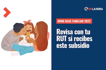 Bono Base Familiar 2022: Revisa con tu RUT si recibes este aporte de hasta $45 mil mensuales
