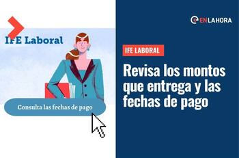 IFE Laboral: ¿Qué montos entrega este beneficio y cuáles son las fechas de pago?