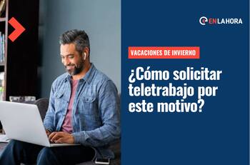 Vacaciones de Invierno 2022: ¿Cómo solicitar a tu empleador la modalidad de teletrabajo por este motivo?