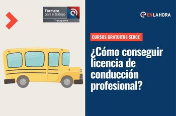 Cursos Sence: Revisa cómo conseguir gratis una licencia profesional de conducción