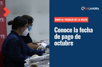 Bono al Trabajo de la Mujer: Conoce la fecha de pago de octubre y cómo cobrar el beneficio