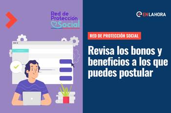 Red de Protección Social: Postula, revisa y consulta el estado de los bonos que otorga el Gobierno