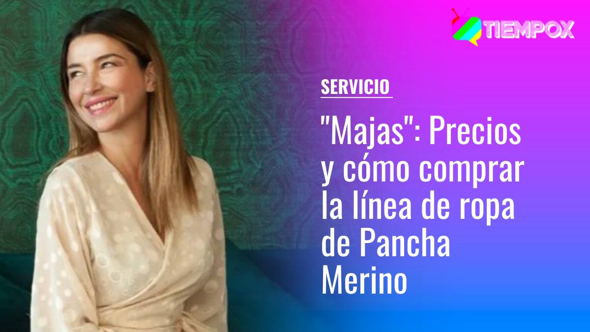 "Majas": Precios y cómo comprar la colección de ropa de Pancha Merino
