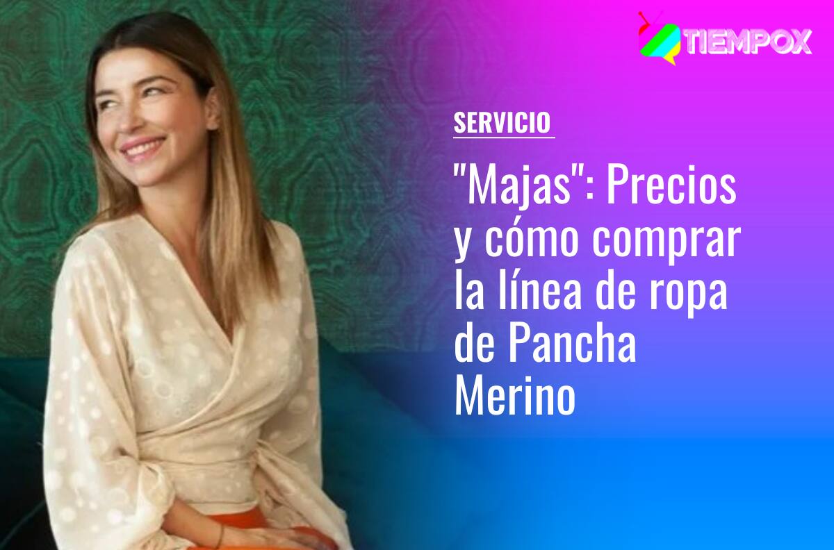 "Majas": Precios y cómo comprar la colección de ropa de Pancha Merino