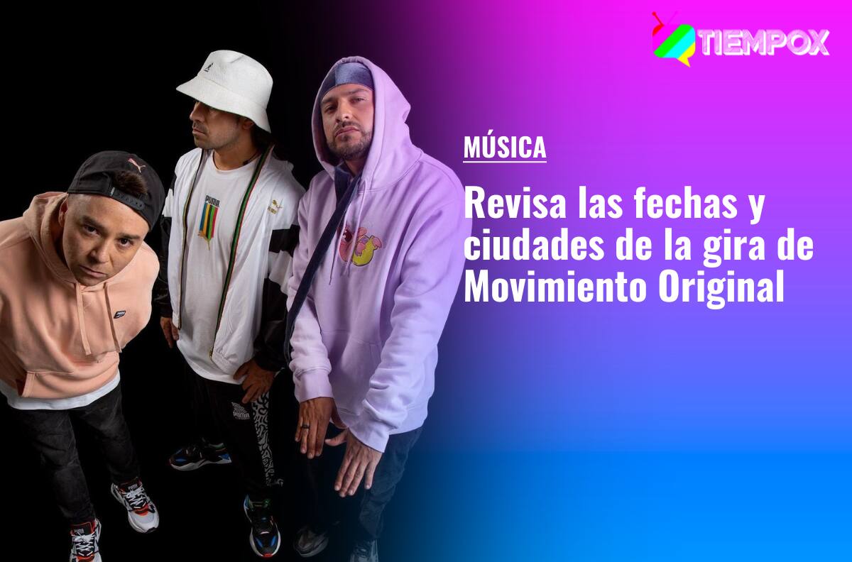 Movimiento Original de gira nacional: Revisa aquí todas las fechas, ciudades, venta y precios de las entradas