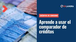 Comparador de créditos de consumo: Aprende cómo usar esta plataforma web del Sernac