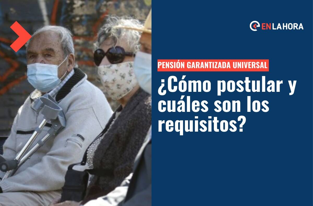PGU: Cómo puedes postular y cuales son los requisitos para recibir la Pensión Garantizada Universal