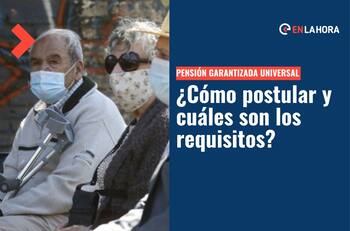 PGU: Cómo puedes postular y cuales son los requisitos para recibir la Pensión Garantizada Universal