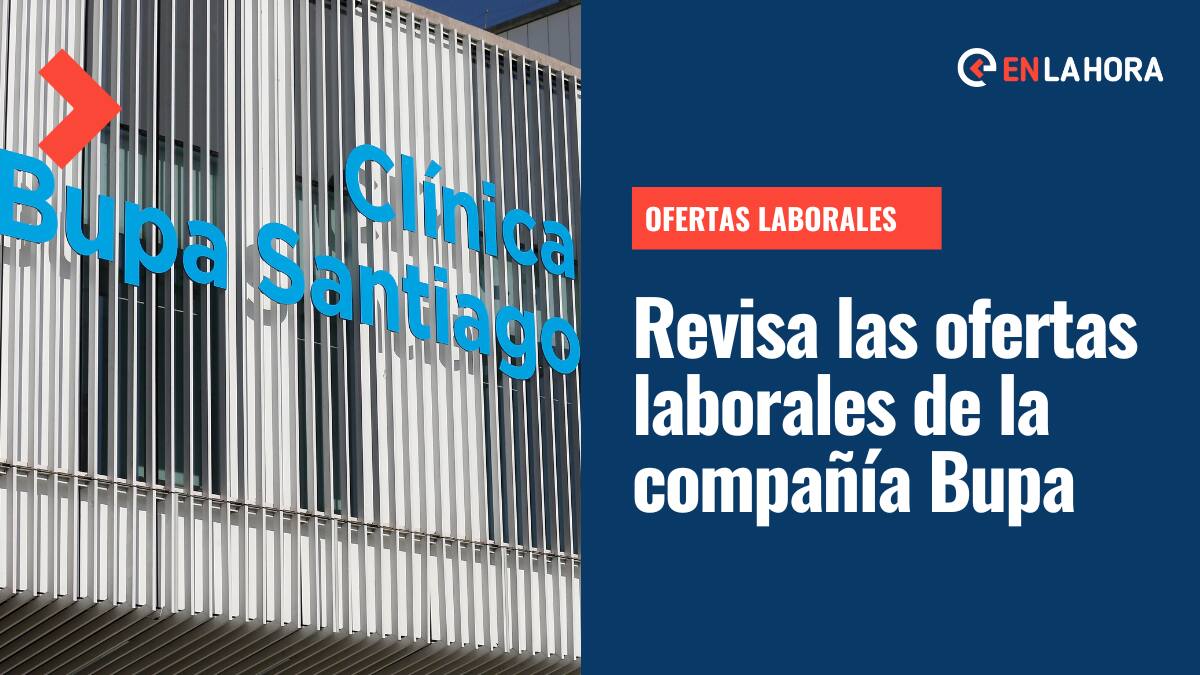 ¿Quieres trabajar en Bupa? Revisa cómo postular y cuáles son los empleos disponibles de la compañía