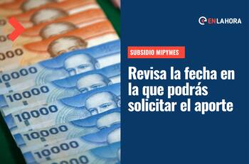 Subsidio a las Mipymes: ¿En qué fecha podré solicitarlo y cuándo recibiré el aporte de $22.000?
