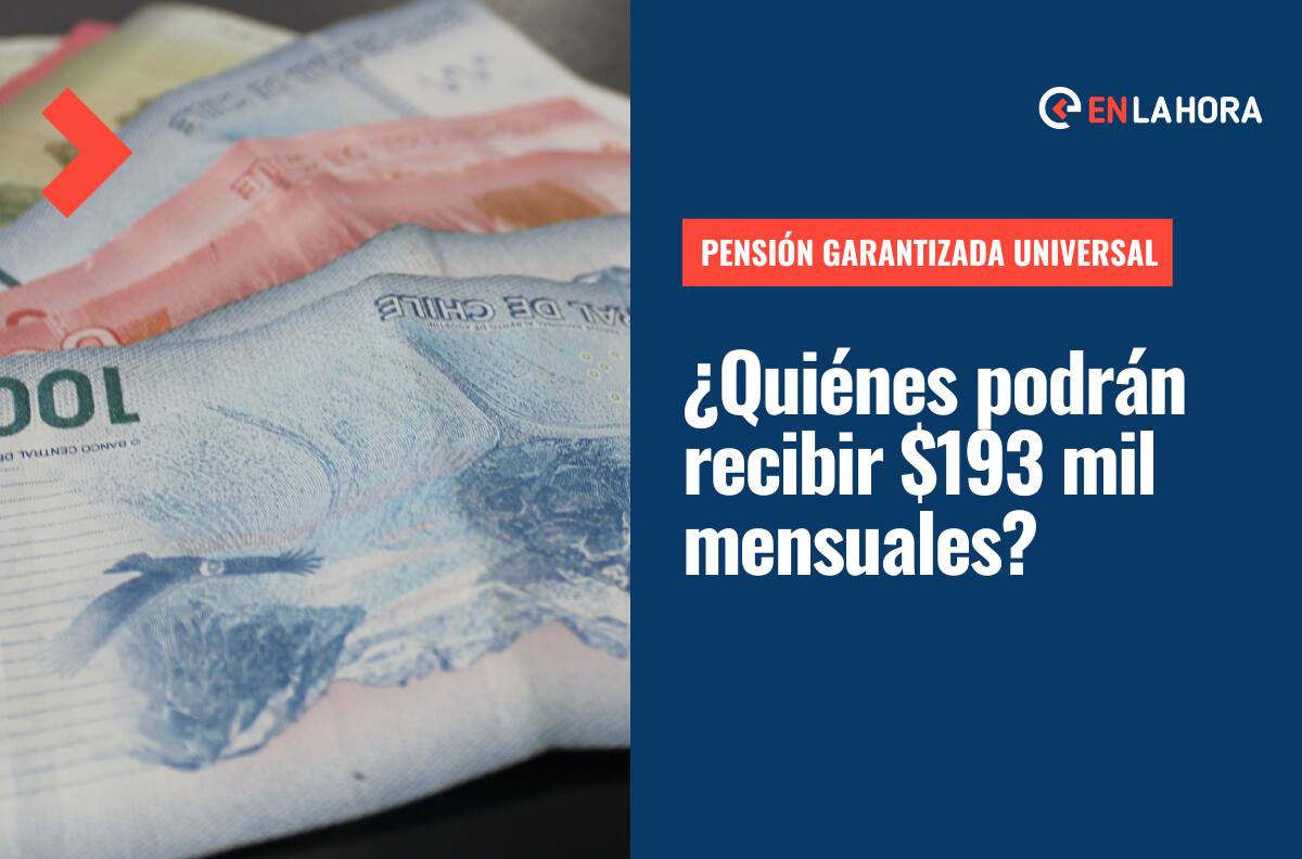 Pensión Garantizada Universal: ¿Quiénes podrán recibir $193 mil mensuales de la PGU?