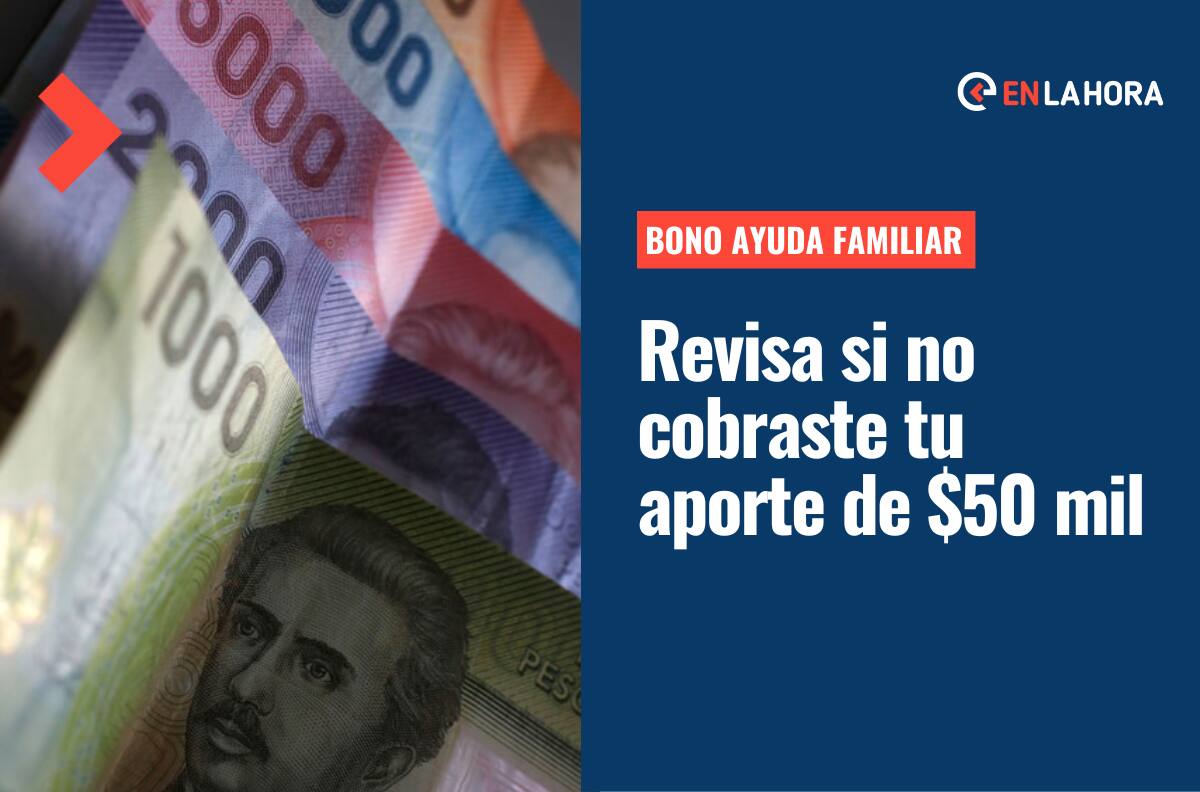 Bono Ayuda Familiar: ¿Cómo saber si tengo pendiente el pago de mis $50 mil y hasta cuándo puedo cobrarlos?