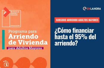 Subsidio Arriendo Adulto Mayor: ¿Cómo postular para financiar más del 90% de tu arriendo?