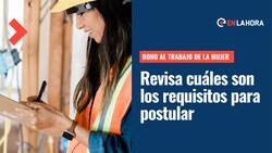 Bono Mujer Trabajadora: Revisa aquí si recibes el pago anual del beneficio y sus requisitos
