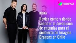 Imagine Dragons en Chile: Cómo y dónde solicitar la devolución de entradas tras la posposición de su concierto
