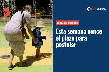 Subsidio Protege: Durante esta semana vence el plazo para postular a este beneficio