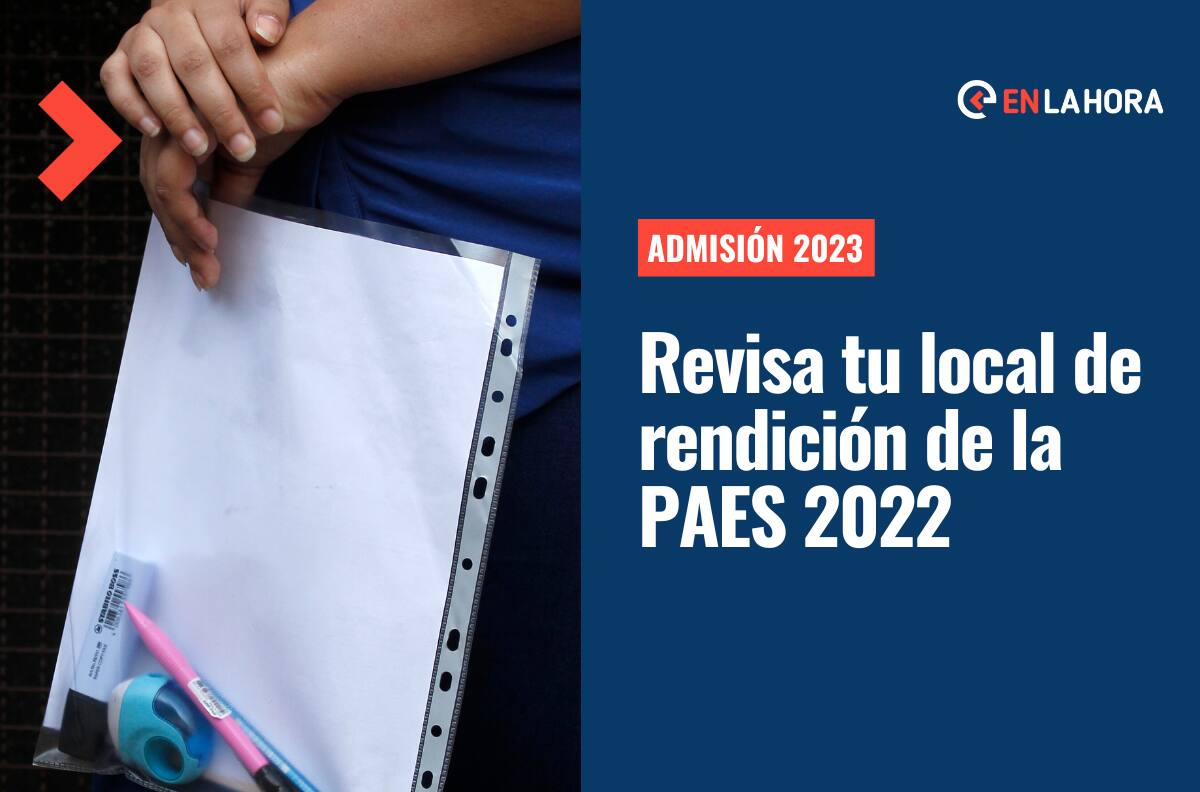 Locales de rendición PAES 2022: Revisa dónde te toca dar la prueba