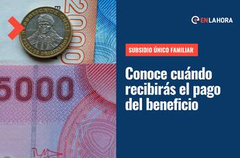 Subsidio Único Familiar: Revisa cómo puedes postular al SUF y cuándo recibirás tu pago de $16 mil por carga
