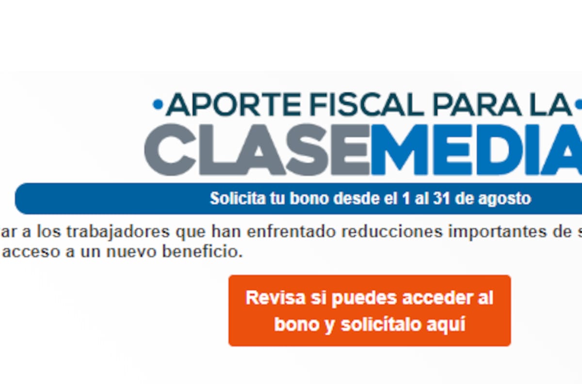 Bono 500 mil Clase Media: Requisitos, plazo para acceder y cómo hacerlo