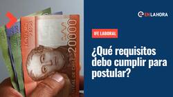 IFE Laboral: ¿Cuáles son los requisitos para postular y hasta cuándo se entrega este aporte?
