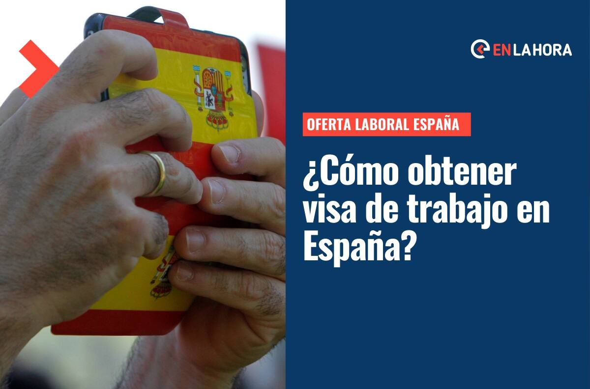 ¿Buscas trabajo en España? Revisa aquí cómo obtener tu visa de trabajo si deseas viajar a Europa
