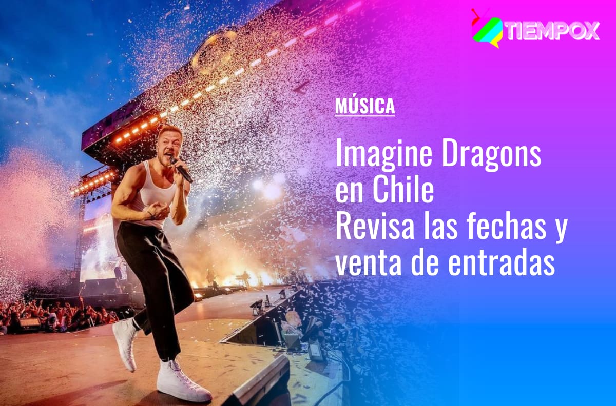 Imagine Dragons en Chile: Revisa la fecha, recinto, precios y venta de entradas
