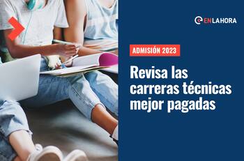 Admisión 2023: Estas son las carreras técnicas mejor pagadas en Chile